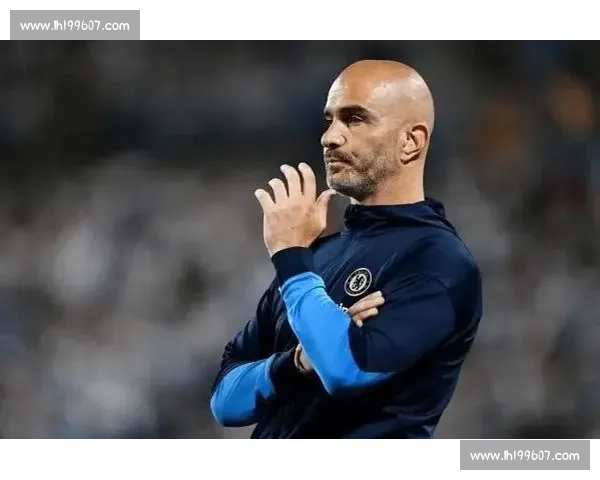 马雷斯卡：年轻活力驱动切尔西复兴，经验时代让位新哲学